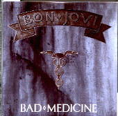 Bon Jovi - Bad Medicine